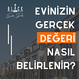 Evinizin gerçek değeri nasıl anlaşılır?